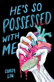 He's So Possessed with Me (eBook, ePUB) He's So Possessed with Me (eBook, ePUB)