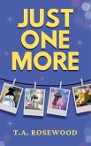 Just One More Just One More
