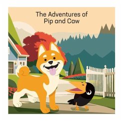 The Adventures of Pip and Caw - Casavant, Louise