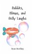 Bubbles, Blimps, and Belly Laughs - Bild 1