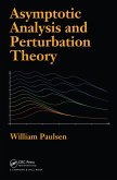 Asymptotic Analysis and Perturbation Theory (eBook, ePUB) Asymptotic Analysis and Perturbation Theory (eBook, ePUB)
