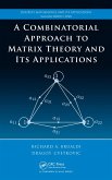 A Combinatorial Approach to Matrix Theory and Its Applications (eBook, ePUB) A Combinatorial Approach to Matrix Theory and Its Applications (eBook, ePUB)