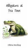 Alligators at Tea Time Alligators at Tea Time