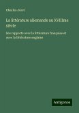 La littérature allemande au XVIIIme siècle La littérature allemande au XVIIIme siècle