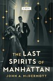 The Last Spirits of Manhattan The Last Spirits of Manhattan