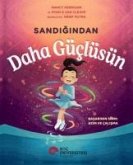 Sandigindan Daha Güclüsün