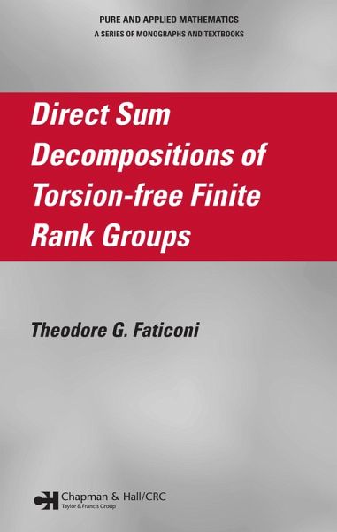 Direct Sum Decompositions of Torsion-Free Finite Rank Groups (eBook, ePUB) Direct Sum Decompositions of Torsion-Free Finite Rank Groups (eBook, ePUB)