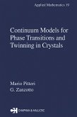 Continuum Models for Phase Transitions and Twinning in Crystals (eBook, ePUB)