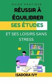 Réussir à équilibrer ses études et ses loisirs sans stress