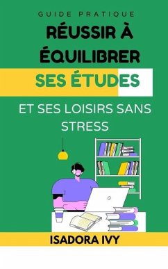 Cover Réussir à équilibrer ses études et ses loisirs sans stress