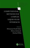 Computational Methods for Complex Liquid-Fluid Interfaces (eBook, ePUB) Computational Methods for Complex Liquid-Fluid Interfaces (eBook, ePUB)