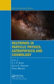 Neutrinos in Particle Physics, Astrophysics and Cosmology (eBook, ePUB) Neutrinos in Particle Physics, Astrophysics and Cosmology (eBook, ePUB)