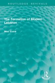 The Formation of Modern Lebanon (eBook, ePUB) The Formation of Modern Lebanon (eBook, ePUB)