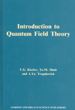 Introduction to Quantum Field Theory (eBook, ePUB) - Kiselev, V. lG.; Shnir, Ya. M.; Tregubovich, A. Ya.