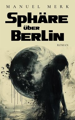 Sphäre über Berlin - Merk, Manuel