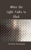 When the Light Fades to Black