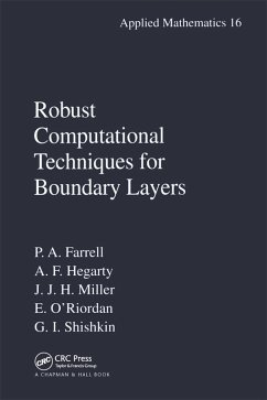 Robust Computational Techniques for Boundary Layers (eBook, ePUB) - Farrell, Paul; Hegarty, Alan; Miller, John M.; O'Riordan, Eugene; Shishkin, Grigory I.