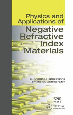 Physics and Applications of Negative Refractive Index Materials (eBook, ePUB) - Ramakrishna, S. Anantha; Grzegorczyk, Tomasz M.