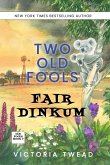 Two Old Fools Fair Dinkum Two Old Fools Fair Dinkum