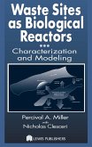 Waste Sites as Biological Reactors (eBook, ePUB) Waste Sites as Biological Reactors (eBook, ePUB)
