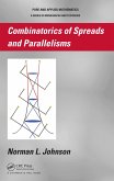 Combinatorics of Spreads and Parallelisms (eBook, ePUB) Combinatorics of Spreads and Parallelisms (eBook, ePUB)