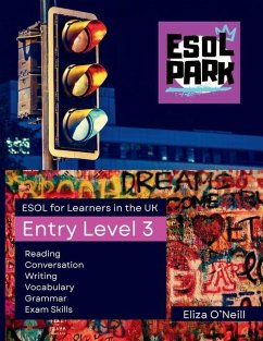 ESOL PARK ESOL for Learners in the UK - Entry Level 3 - O'Neill, Eliza