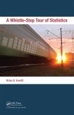 A Whistle-Stop Tour of Statistics (eBook, ePUB) A Whistle-Stop Tour of Statistics (eBook, ePUB)