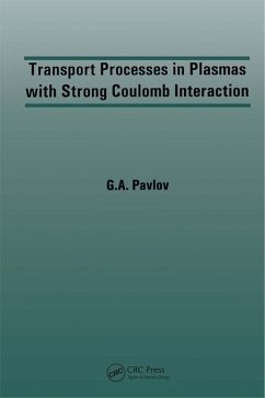 Transport Processes in Plasmas with Strong Coulomb Interactions (eBook, ePUB) - Pavlov, G. A.