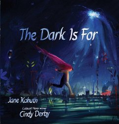 The Dark Is for - Kohuth, Jane