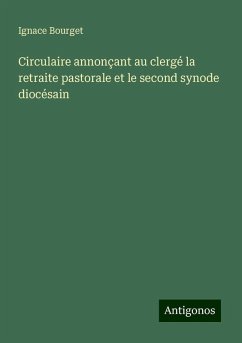Circulaire annonçant au clergé la retraite pastorale et le second synode diocésain - Bourget, Ignace