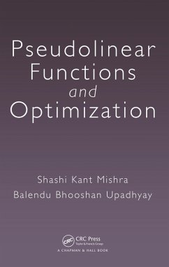 Pseudolinear Functions and Optimization (eBook, ePUB) - Mishra, Shashi Kant; Upadhyay, Balendu Bhooshan