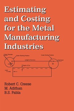 Estimating and Costing for the Metal Manufacturing Industries (eBook, ePUB) - Creese, Robert; Adithan, M.