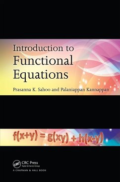 Introduction to Functional Equations (eBook, ePUB) - Sahoo, Prasanna K.; Kannappan, Palaniappan