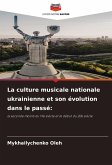 La culture musicale nationale ukrainienne et son évolution dans le passé: