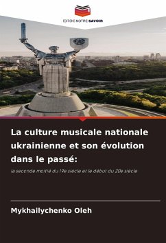 Cover La culture musicale nationale ukrainienne et son évolution dans le passé: