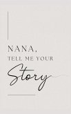 Nana, tell me your story Nana, tell me your story