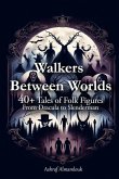 Walkers Between Worlds