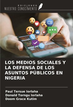 LOS MEDIOS SOCIALES Y LA DEFENSA DE LOS ASUNTOS PÚBLICOS EN NIGERIA - Iorlaha, Paul Tersue; Iorlaha, Donald Torngu; Kutim, Doom Grace