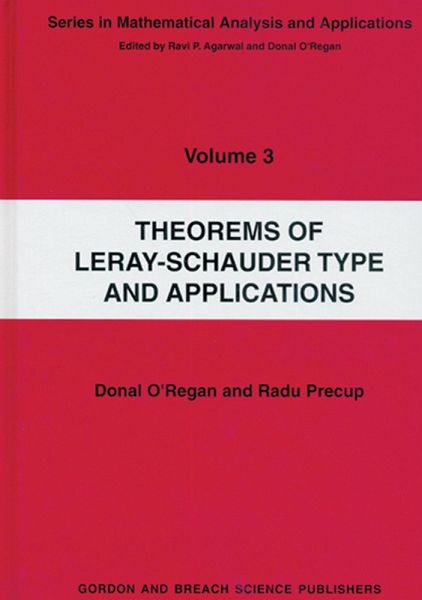 Theorems of Leray-Schauder Type And Applications (eBook, ePUB) Theorems of Leray-Schauder Type And Applications (eBook, ePUB)