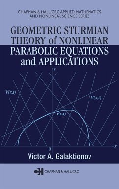 Geometric Sturmian Theory of Nonlinear Parabolic Equations and Applications (eBook, ePUB) - Galaktionov, Victor A.