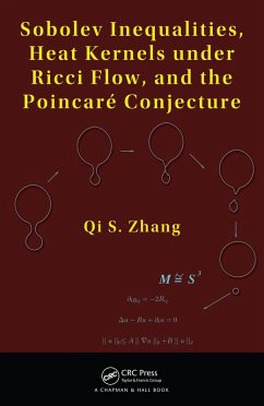 Sobolev Inequalities, Heat Kernels under Ricci Flow, and the Poincare Conjecture (eBook, ePUB) - Zhang, Qi S.