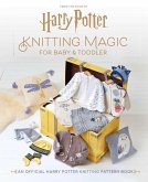 Harry Potter: Knitting Magic for Baby and Toddler Harry Potter: Knitting Magic for Baby and Toddler