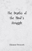 The Depths of the Mind's Struggle The Depths of the Mind's Struggle