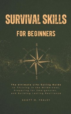 Survival Skills for Beginners - Fraley, Scott M