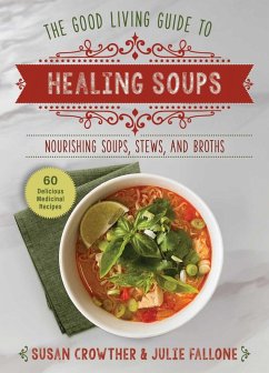 Cover Good Living Guide to Healing Soups