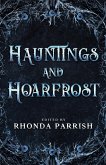 Hauntings and Hoarfrost Hauntings and Hoarfrost