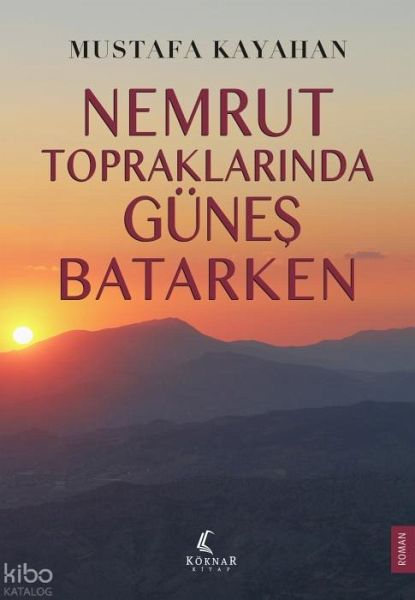Nemrut Topraklarinda Günes Batarken Nemrut Topraklarinda Günes Batarken