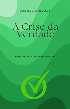 Cover A Crise da Verdade (eBook, ePUB)