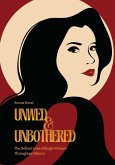 Unwed & Unbothered Unwed & Unbothered