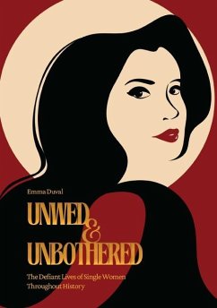 Unwed & Unbothered - Duval, Emma